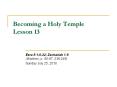 Becoming a Holy Temple Lesson 13 PowerPoint PPT Presentation