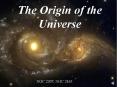 The Origin of the Universe PowerPoint PPT Presentation