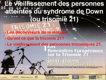 Le vieillissement des personnes atteintes du syndrome de Down (ou trisomie 21)