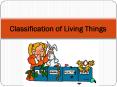 Classification of Living Things PowerPoint PPT Presentation