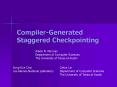 Compiler-Generated Staggered Checkpointing PowerPoint PPT Presentation