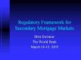 Regulatory Framework for Secondary Mortgage Markets PowerPoint PPT Presentation