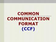 COMMON COMMUNICATION FORMAT (CCF)