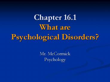 Chapter 16.1 What are Psychological Disorders?