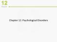 Chapter 12: Psychological Disorders PowerPoint PPT Presentation