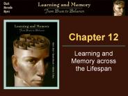 Learning and Memory across the Lifespan