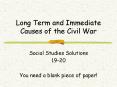 Long Term and Immediate Causes of the Civil War PowerPoint PPT Presentation