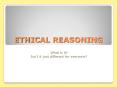 ETHICAL REASONING PowerPoint PPT Presentation