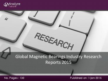 Analyze future : Global Magnetic Bearings Industry Research Reports 2015