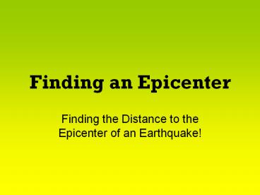 Finding an Epicenter presentation | free to view