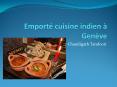 Emporté cuisine indien à Genève PowerPoint PPT Presentation