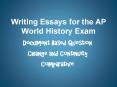 Writing Essays for the AP World History Exam PowerPoint PPT Presentation