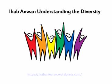 Ihab Anwar: Understanding the Diversity