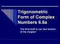 Trigonometric Form of Complex Numbers 6.6a PowerPoint PPT Presentation