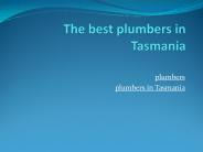 Best Plumber in Tasmania
