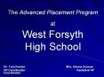 The Advanced Placement Program at    West Forsyth High School PowerPoint PPT Presentation