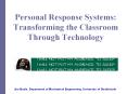 Personal Response Systems: Transforming the Classroom Through Technology PowerPoint PPT Presentation