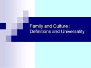 Family and Culture : Definitions and Universality