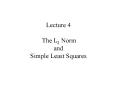 Lecture 4  The L2 Norm and Simple Least Squares PowerPoint PPT Presentation