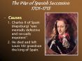 The War of Spanish Succession 1701-1713 PowerPoint PPT Presentation