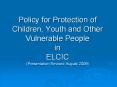Policy for Protection of Children, Youth and Other Vulnerable People in ELCIC (Presentation Revised August 2009) PowerPoint PPT Presentation