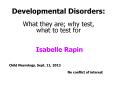 Developmental Disorders: What they are; why test, what to test for PowerPoint PPT Presentation