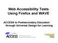 Web Accessibility Tests Using Firefox and WAVE PowerPoint PPT Presentation