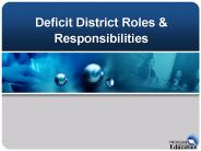 Deficit District Roles