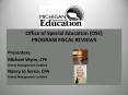 Office of Special Education (OSE) PROGRAM FISCAL REVIEWS PowerPoint PPT Presentation