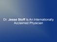 Dr. Jesse Stoff Is An Internationally Acclaimed Physician PowerPoint PPT Presentation