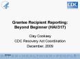 Grantee Recipient Reporting: Beyond Beginner (HAI/317) PowerPoint PPT Presentation