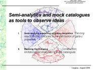Semi-analytics and mock catalogues
