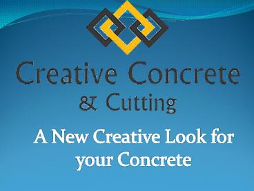 Creative Concrete and Cutting