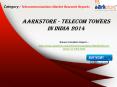 Aarkstore - Telecom Towers in India 2014 PowerPoint PPT Presentation