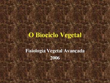 O Biociclo Vegetal