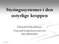 Styringssystemer i den ustyrlige kroppen PowerPoint PPT Presentation