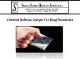 Criminal Defense Lawyer For Drug Possession PowerPoint PPT Presentation
