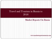 Travel and Tourism in Russia to 2018