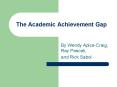 The Academic Achievement Gap PowerPoint PPT Presentation