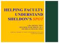 Helping faculty understand Sheldon PowerPoint PPT Presentation