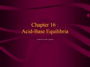 Chapter 16 : Acid-Base Equilibria