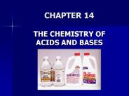 THE CHEMISTRY OF ACIDS AND BASES