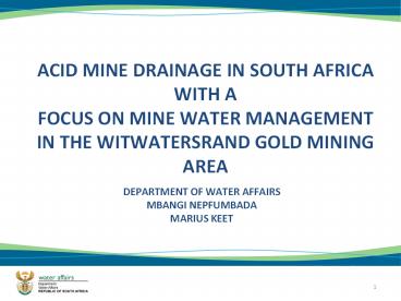 ACID MINE DRAINAGE IN SOUTH AFRICA WITH A FOCUS ON MINE WATER MANAGEMENT IN THE WITWATERSRAND GOLD MINING AREA