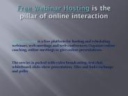 Free Webinar Hosting is the pillar of online interaction