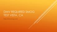 DMV Required Smog Test Vista, CA