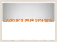 Acid and Base Strength