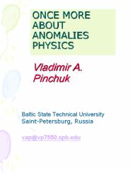 ONCE MORE ABOUT ANOMALIES PHYSICS   Vladimir A. Pinchuk