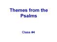 Themes from the Psalms PowerPoint PPT Presentation