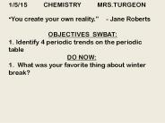 1/5/15     CHEMISTRY     MRS.TURGEON