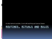 Routines, Rituals and Rules